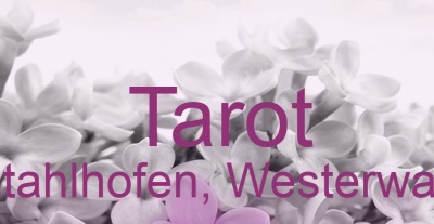 Tarot Stahlhofen, Westerwald | Top-Experten für Kartenlegen, Wahrsagen, Hellsehen, Zukunftsdeutung. Tarot Stahlhofen, Westerwald | Top-Experten für Kartenlegen, Wahrsagen, Hellsehen, Zukunftsdeutung.